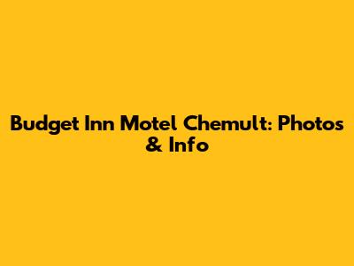 Budget Inn Motel Chemult: Photos & Info