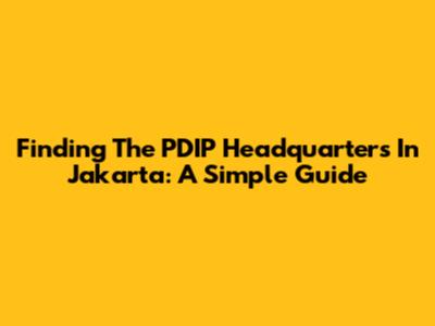 Finding The PDIP Headquarters In Jakarta: A Simple Guide