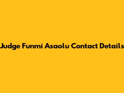 Judge Funmi Asaolu Contact Details
