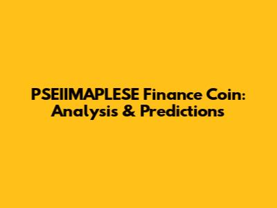 PSEIIMAPLESE Finance Coin: Analysis & Predictions