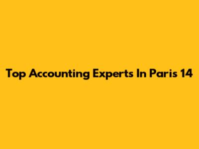 Top Accounting Experts In Paris 14
